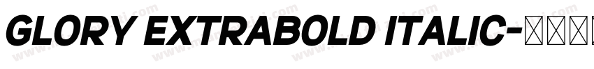 Glory ExtraBold Italic字体转换